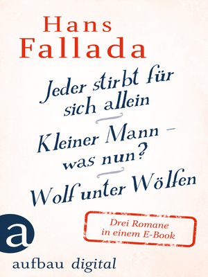 cover image of Jeder stirbt für sich allein / Kleiner Mann – was nun? / Wolf unter Wölfen